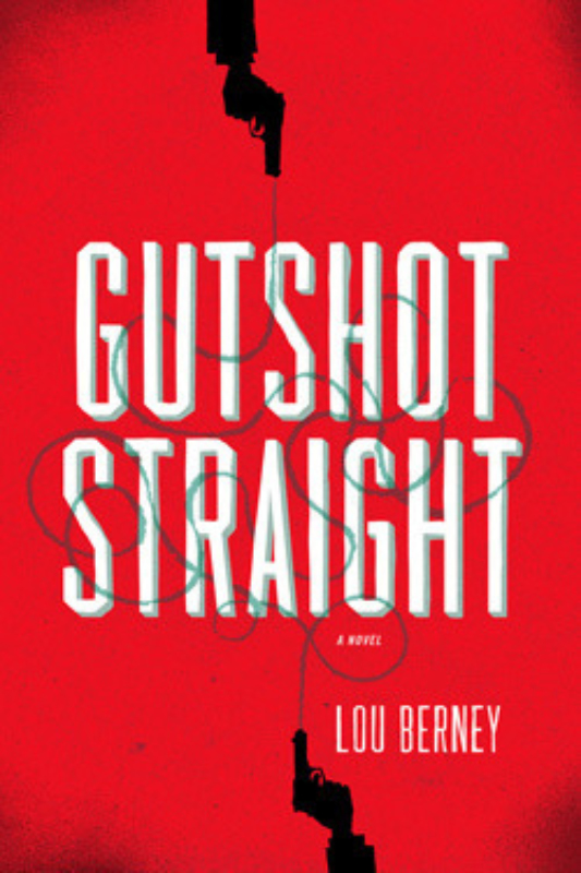 11 GUTSHOT STRAIGHT Lou Berney