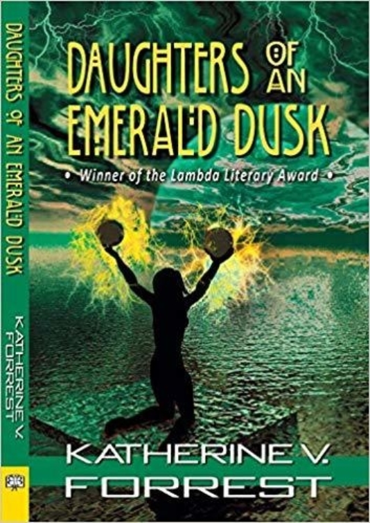 Daughters of an Emerald Dusk Katherine V Forrest