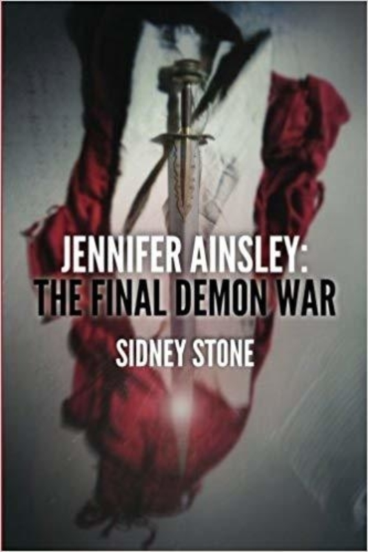 Jennifer Ainsley The Final Demon War Sidney Stone