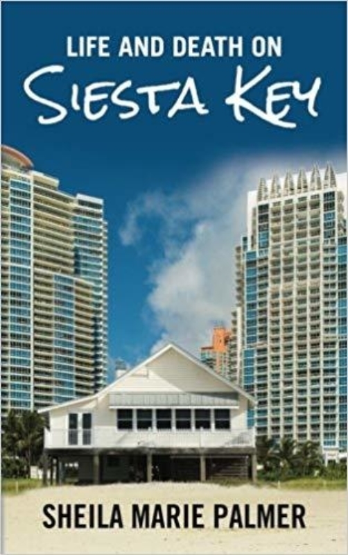 Life and Death on Siesta Key Sheila Marie Palmer
