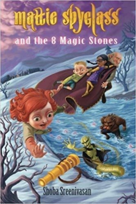 Mattie Spyglass and the 8 Magic Stones Shoba Sreenivasan