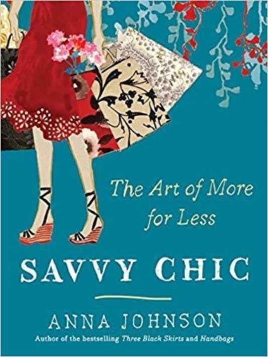 Savvy Chic The Art of More for Less Anna Johnson
  