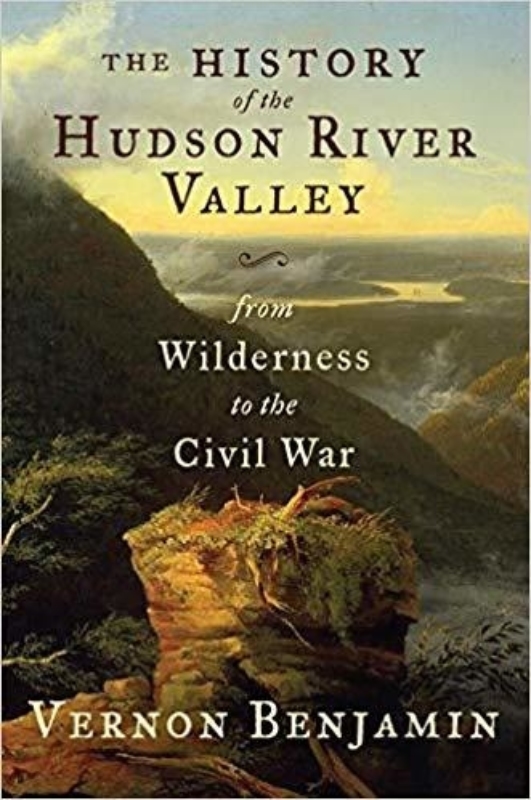 The history of the Hudson River Valley Vernon Benjamin
  