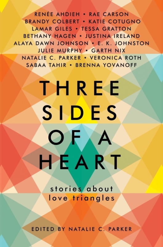 Three Sides of a Heart Stories About Love Triangles edited by Natalie C Parker