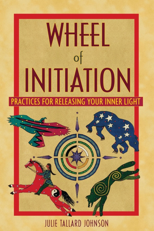 WHEEL OF INITIATION by Julie Tallard Johnson
  