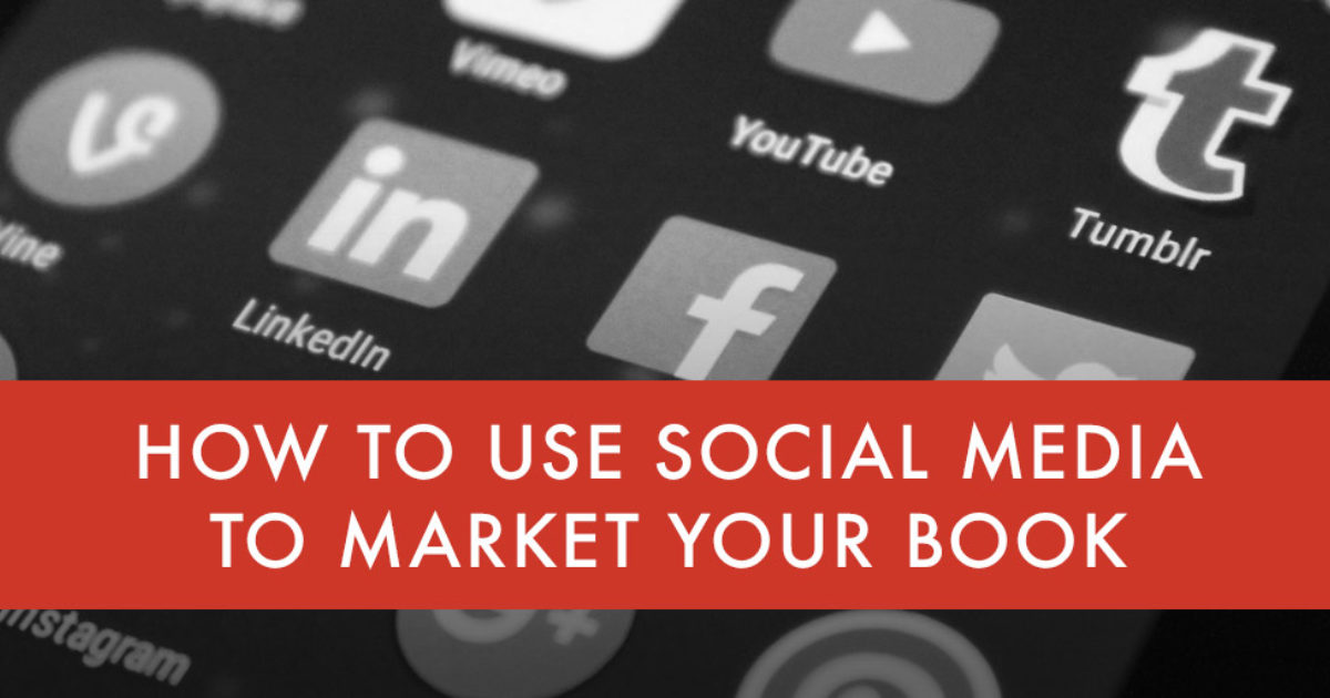 How to Use Social Media to Market Your Book | NY Book Editors