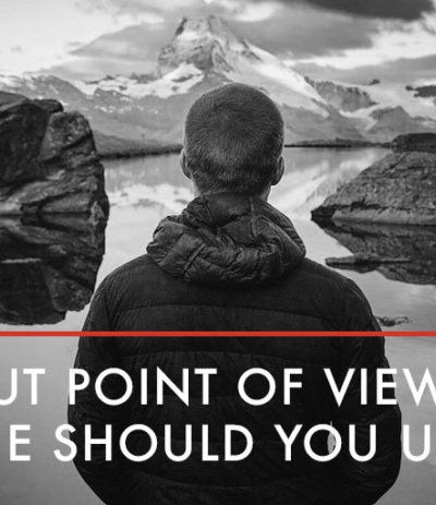 All About Point of View Which One Should You Use
  