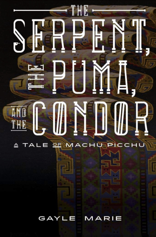 The Serpent The Puma and the Condor
  